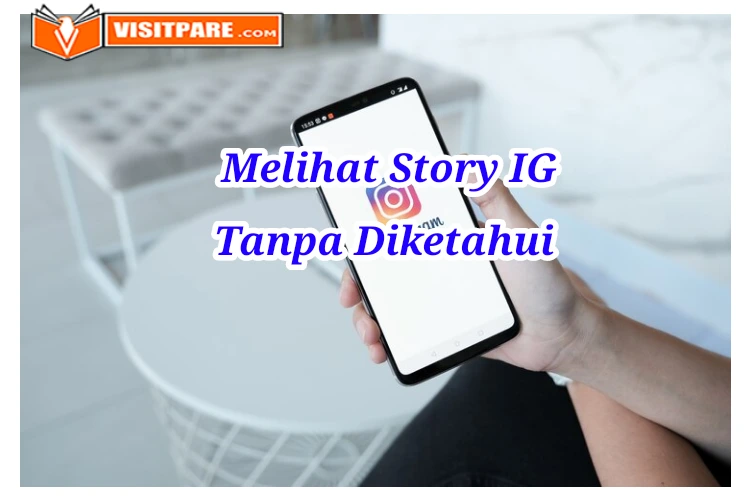 Melihat Story Instagram Tanpa Diketahui