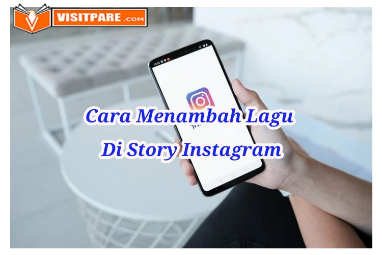 Cara Menambah Lagu Di Story Instagram