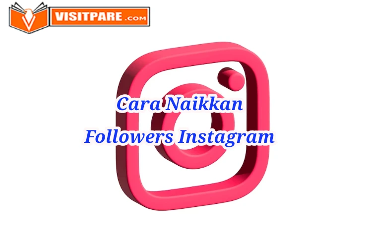 Cara Naikkan Follower Instagram