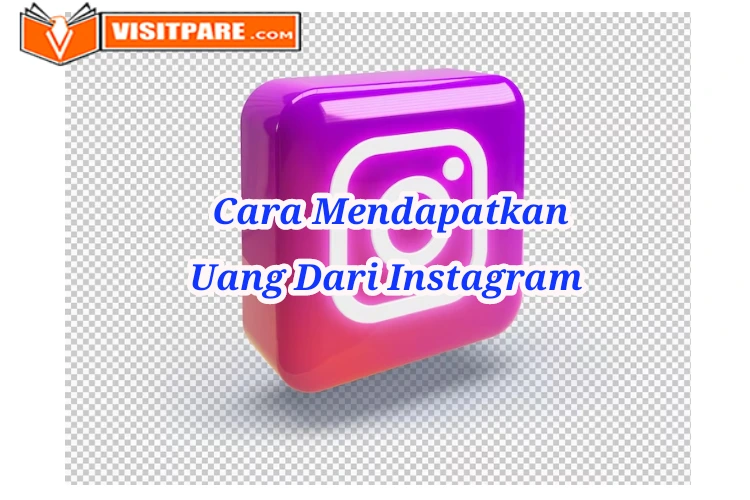 Cara Mendapatkan Uang Dari Instagram