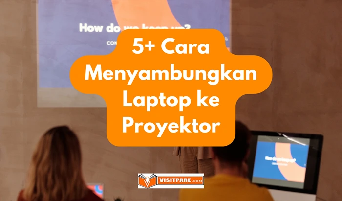 cara menyambungkan laptop ke proyektor