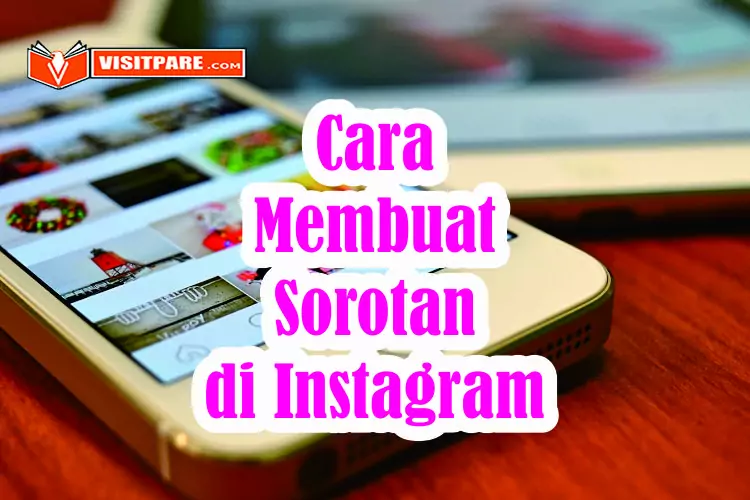 Cara Membuat Sorotan di Instagram