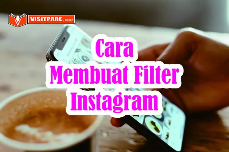 Cara Membuat Filter Instagram