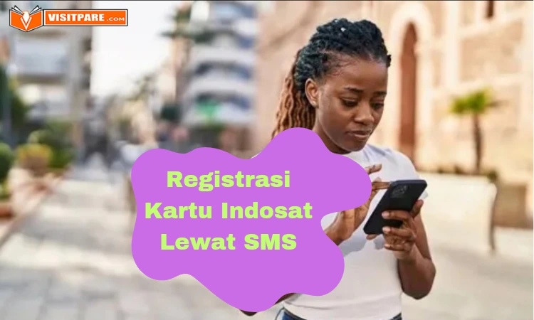 Cara Registrasi Kartu Indosat Lewat SMS