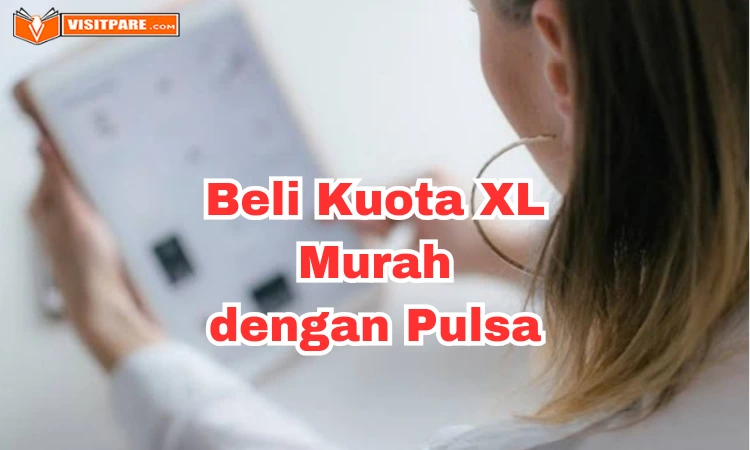 Cara Beli Kuota XL Murah dengan Pulsa