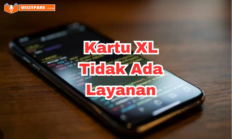 Kenapa Kartu XL Tidak Ada Layanan