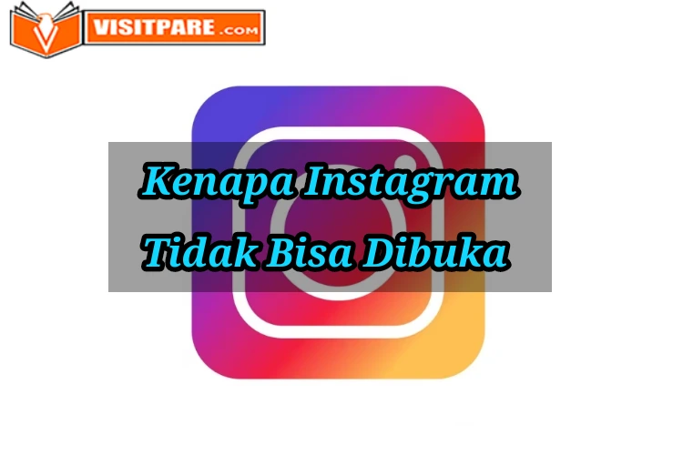 Kenapa Instagram Tidak Bisa Dibuka